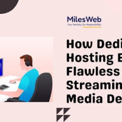 How Dedicated Hosting Ensures Flawless Streaming and Media Delivery​
