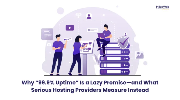 - Why “99.9_ Uptime” Is a Lazy Promise—and What Serious Hosting Providers Measure Instead