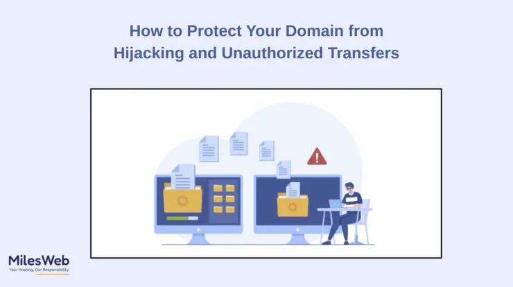 How to Protect Your Domain from Hijacking and Unauthorized Transfers