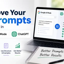 How to Improve Your AI Prompts and Results in Google AI Mode and ChatGPT